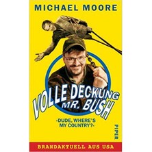 Volle Deckung, Mr. Bush. (German) Michael Moore