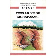 Toprak ve Su Muhafazası - Tarım ve Köyişleri Bakanlığı Yaygın Çiftçi Eğitimi Projesi