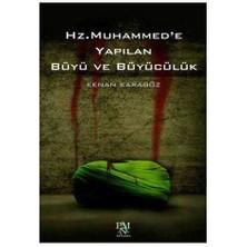 Hz. Muhammede Yapılan Büyü ve Büyücülük