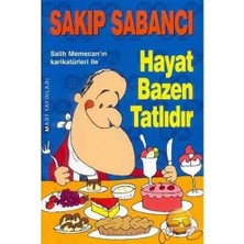 Hayat Bazen Tatlıdır - Salih Memecan'ın Karikatürleri Ile  - Sakıp Sabancı