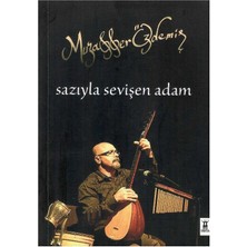 Sazıyla Sevişen Adam - Muzaffer Özdemir (1.baskı ve Imzalı Ithaflı)