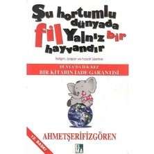 Şu Hortumlu Dünyada Fil Yalnız Bir Hayvandır; Iletişim, Başarı ve Hayat Üzerine