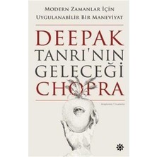 Tanrı’nın Geleceği: Modern Zamanlar Için Uygulanabilir Bir Maneviyat - Deepak Chopra