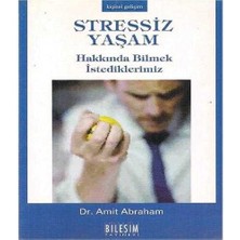 Stressiz Yaşam Hakkında Bilmek Istediklerimiz - Amit Abraham