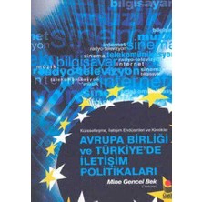 Avrupa Birliği ve Türkiye'de Iletişim Politikaları