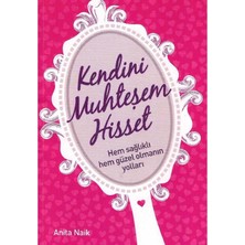 Kendini Muhteşem Hisset - Hem Sağlıklı Hem Güzel Olmanın Yolları