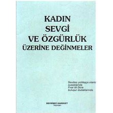 Kadın Sevgi ve Özgürlük Üzerine Değinmeler