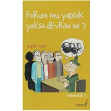 Forum Mu Yapsak Yoksa Devrim Mi?