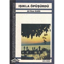 Işıkla Öpüşürdü - Ali Rıza Kars