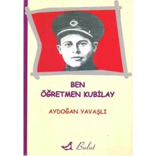 Ben Öğretmen Kubilay - Aydoğan Yavaşlı