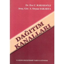 Dağıtım Kanalları - Ece C. Karadağlı - Orçun Sakarya (Imzalı ve Ithaflı) (1.baskı)