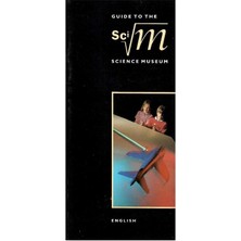 Guide To The Sci Science Museum - Neil Cossons