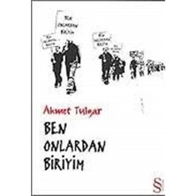 Ben Onlardan Biriyim - Ahmet Tulgar (1.baskı)