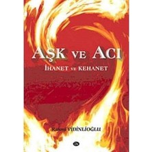 Aşk ve Acı Ihanet ve Kehanet - Rahmi Vidinlioğlu