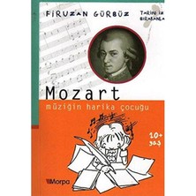 Mozart - Müziğin Harika Çocuğu - Tarihe Iz Bırakanlar (1.baskı)
