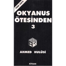 Okyanus Ötesinden 3 - Ahmed Hulûsi