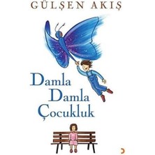 Damla Damla Çocukluk - Gülşen Akış