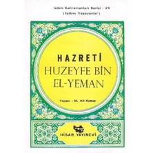 Hazreti Huzayfe Bin El-Yeman  Islamı Yaşayanlar Islam Kahramanları Serisi: 26