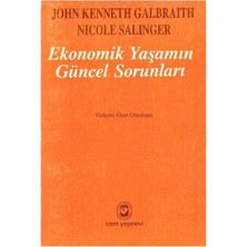 Ekonomik Yaşamın Güncel Sorunları - John Kenneth