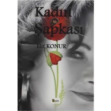 Kadın Şapkası - Elif Konur (1.baskı)