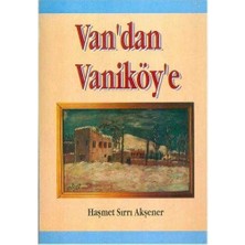 Van'dan Vaniköy'e - Haşmet Sırrı Akşener