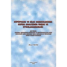 Kütüphane ve Bilgi Merkezlerinde Sistem Analizinin Önemi ve Uygulanabilirliği - Mesut Yalvaç