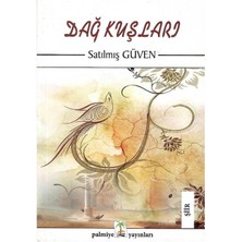 Dağ Kuşları -  Satılmış Güven (1.baskı)