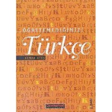 Öğretemediğimiz Türkçe - Kemal Ateş