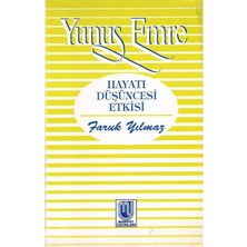 Yunus Emre  Hayatı Düşüncesi Etkisi - Faruk Yılmaz