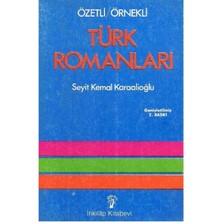Özetli/örnekli Türk Romanları - Seyit Kemal Karaalioğlu