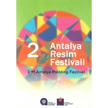 2. Antalya Resim Festivali  - 2 Nd Antalya Painting Festival