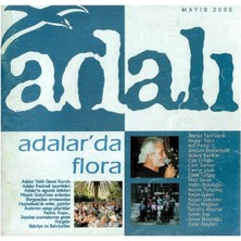 Adalı - Adalar Vakfı Aylık Haber Dergisi -Adalar'da Flora (Retro Eski Baskı Koleksiyon Mayıs 2005)