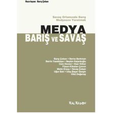 Medya Barış ve Savaş; Savaş Ortamında Barış Medyasını Yaratmak