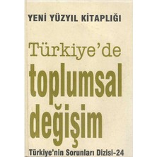 Türkiye'de Toplumsal Değişim Türkiye'nin Sorunları