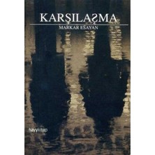Karşılaşma - Markar Esayan (1.baskı)