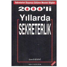 2000'LI Yıllarda Sekreterlik - Sekreterleri Başarıya Götüren Mesleki Bilgiler