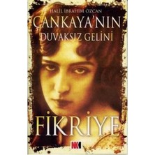 Fikriye Çankaya'nın Duvaksız Gelini - Halil Ibrahim Özcan