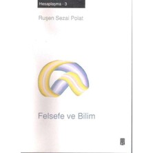Felsefe ve Bilim; Hesaplaşma - 3