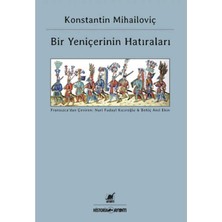 Bir Yeniçerinin Hatıraları - Konstantin Mihailoviç (1.baskı)