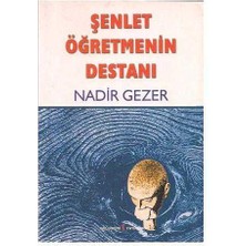 Şenlet Öğretmenin Destanı - Nadir Gezer