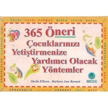 365 Öneri Çocuklarınızı Yetiştirmenize Yardımcı Olacak Yöntemler