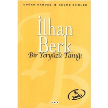 Bir Yeryüzü Tanığı Seçme Şiirler - Ilhan Berk