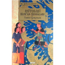 Mitoloji Kur'an Kıssaları ve Tarihi Gerçeklik - Prof.dr.şehmus Demir
