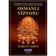 Türkiye'nin Geleceğinde Osmanlı Vizyonu