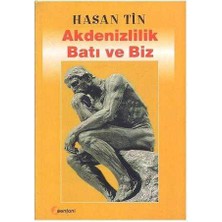 Akdenizlilik Batı ve Biz - Hasan Tin