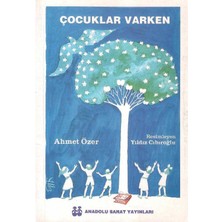 Çocuklar Varken - Ahmet Özer