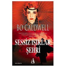 Sessiz Işıklar Şehri - Bo Caldwell