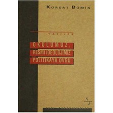 Okulumuz, Resmi Ideolojimiz ve Politikaya Övgü