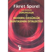 Ilkel Özgürlük Zorunluluk ve Modern Özgürlük Dünyasının Diyalektiği