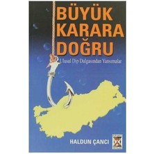 Büyük Karara Doğru; Ulusal Dip Dalgasından Yansımalar